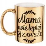 Złoty Kubek ceramiczny Dzień Matki Dla Mamy Mama Wie Lepiej Zawsze