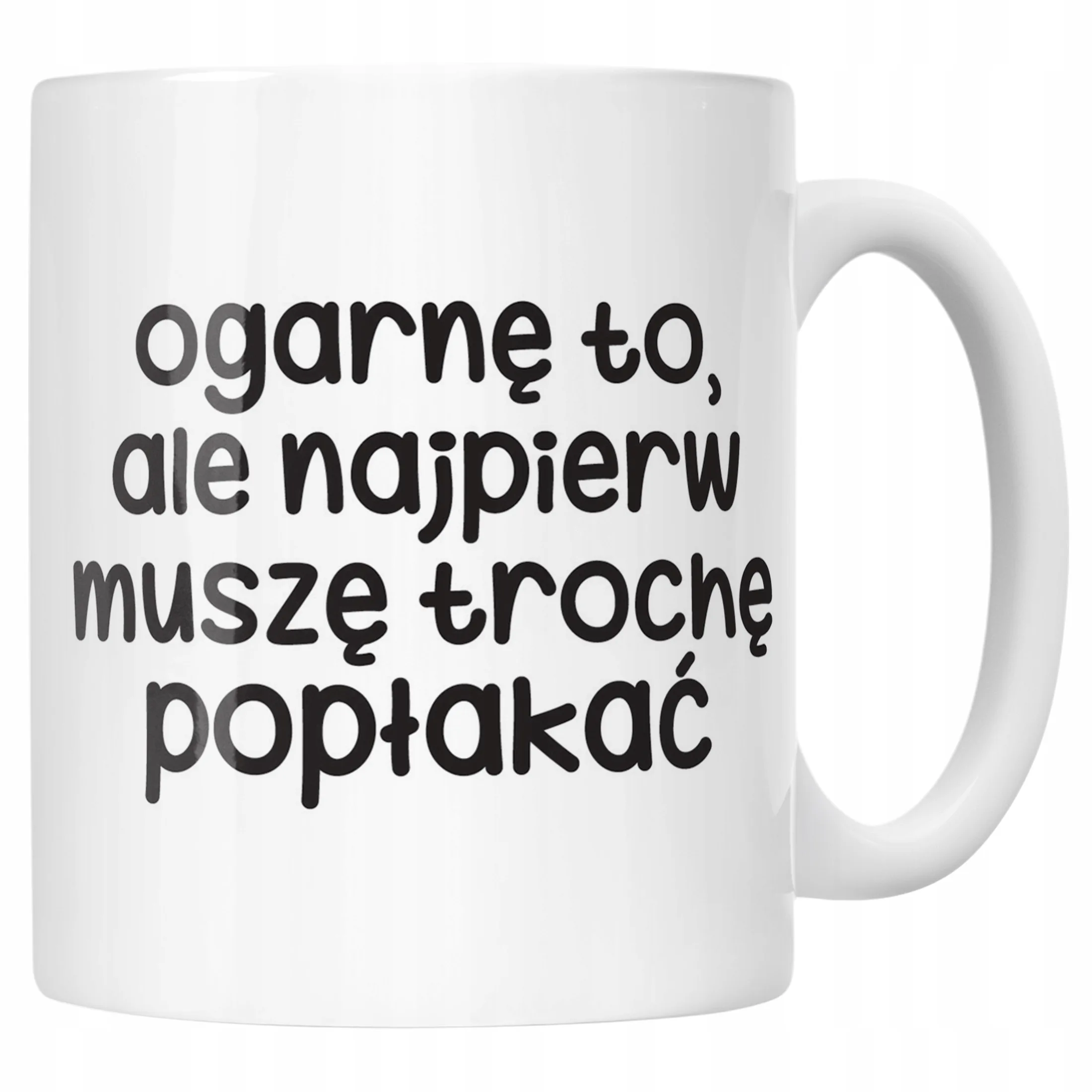 Kubek ceramiczny Ogarnę To Ale Najpierw Śmieszny Zabawny Prezent