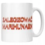 Kubek ceramiczny Zalegizować Marihunaen Memy Zabawne Prezent