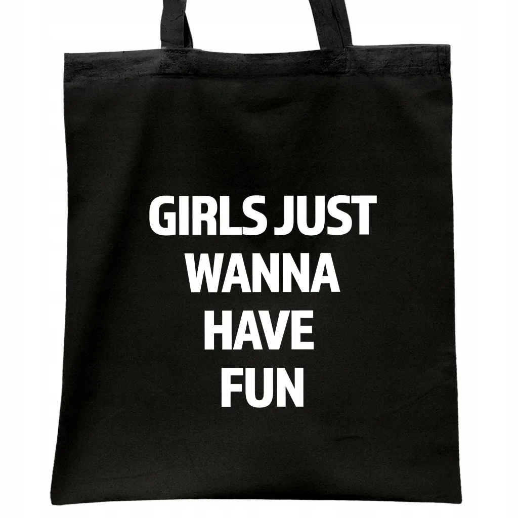 Torba bawełniana czarna na zakupy Girls Just Wanna Have Fun