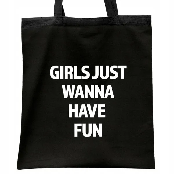 Torba bawełniana czarna na zakupy Girls Just Wanna Have Fun