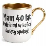 Kubek Premium Złoty Mam 40 Lat Na Urodziny Prezent Upominek