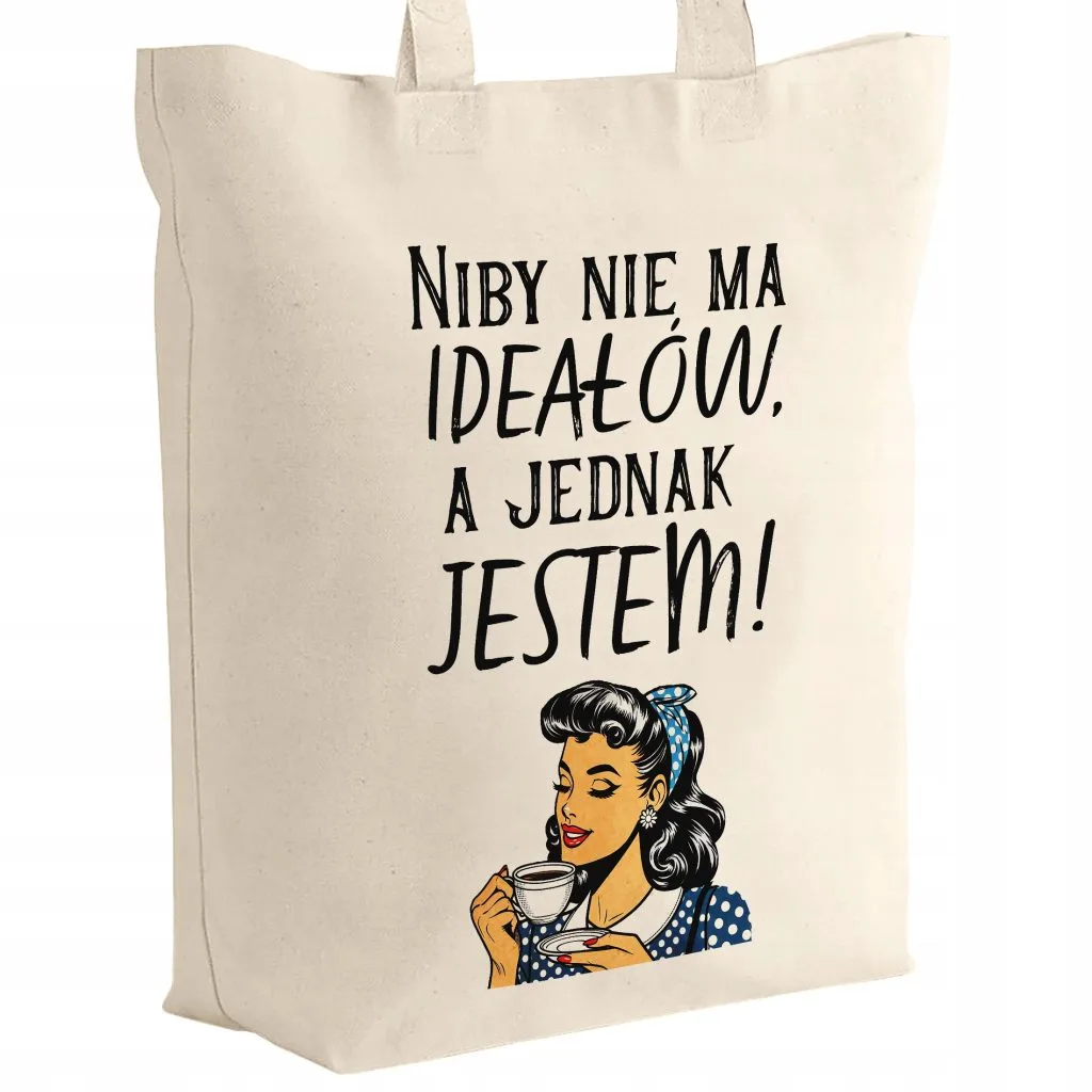 Torba bawełniana z dnem na zakupy Niby Nie Ma Ideałów A Jednak Jestem