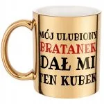 Złoty kubek Mój Ulubiony Bratanek Dał Mi Ten Kubek Prezent