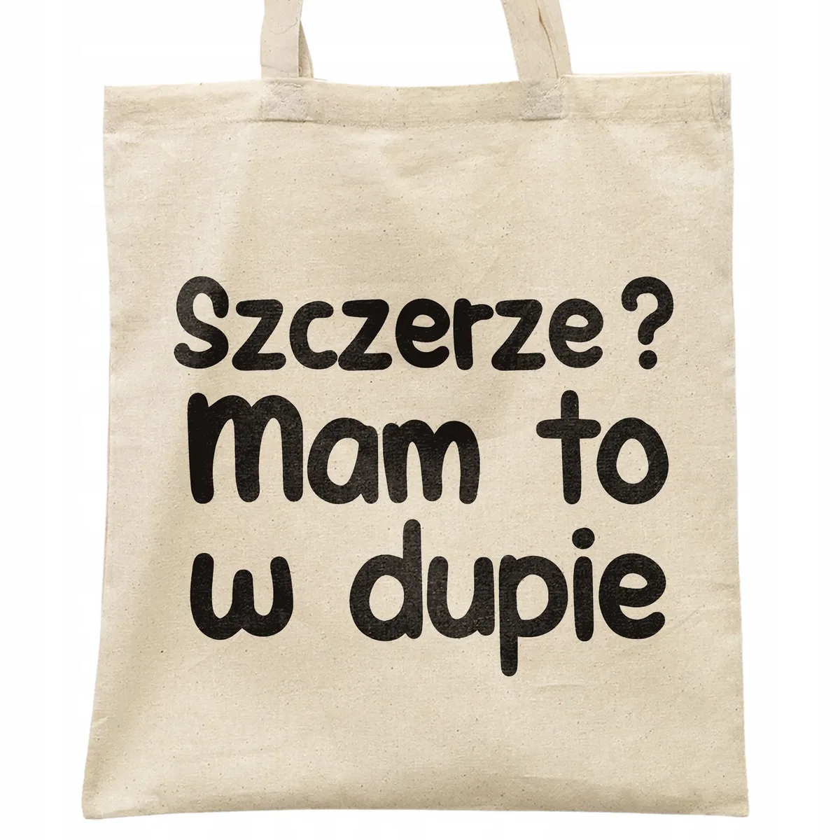 Torba bawełniana na zakupy Szczerze Mam To W D*pie Zabawny Prezent