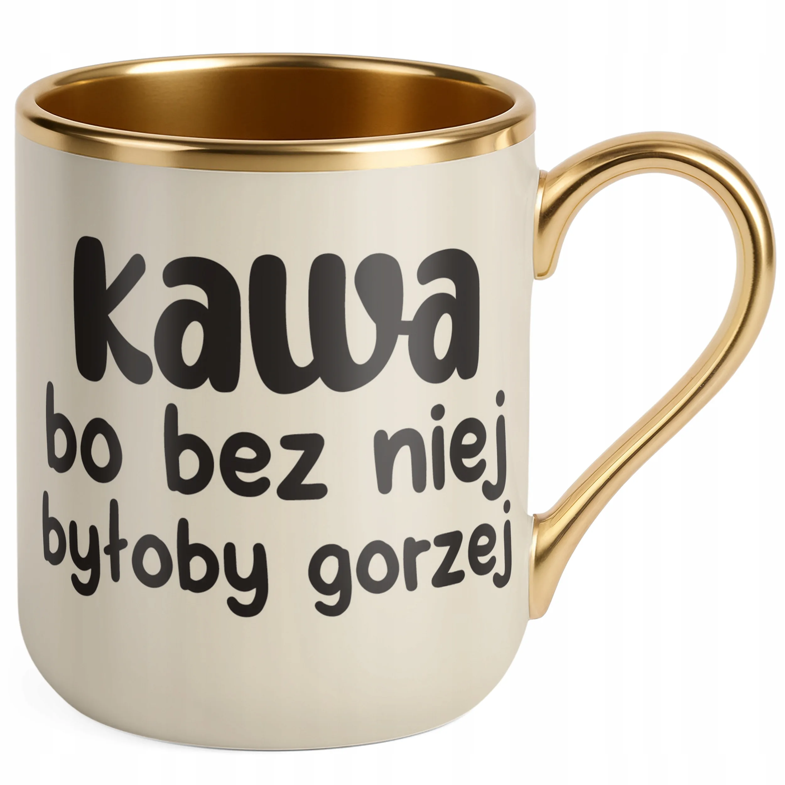 Kubek Premium Złoty Ecru Kawa Bo Bez Niej Było By Gorzej Zabawny