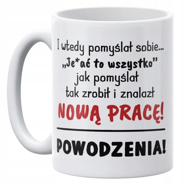 Kubek ceramiczny 330 ml Na Odejście Z Pracy Prezent Pożegnanie Zabawne