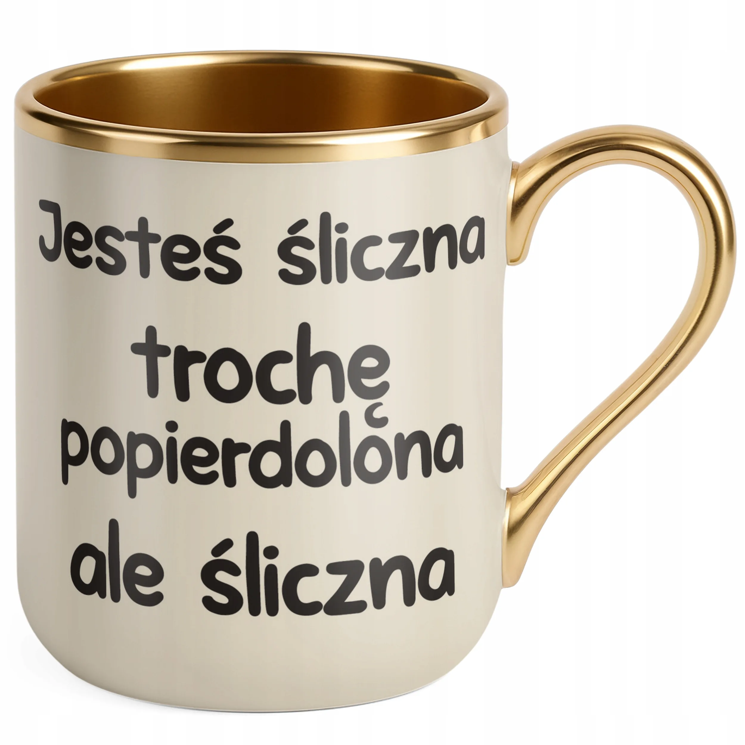 Kubek Premium Złoty Ecru Jesteś Śliczna Trochę Popie**olona Zabawny