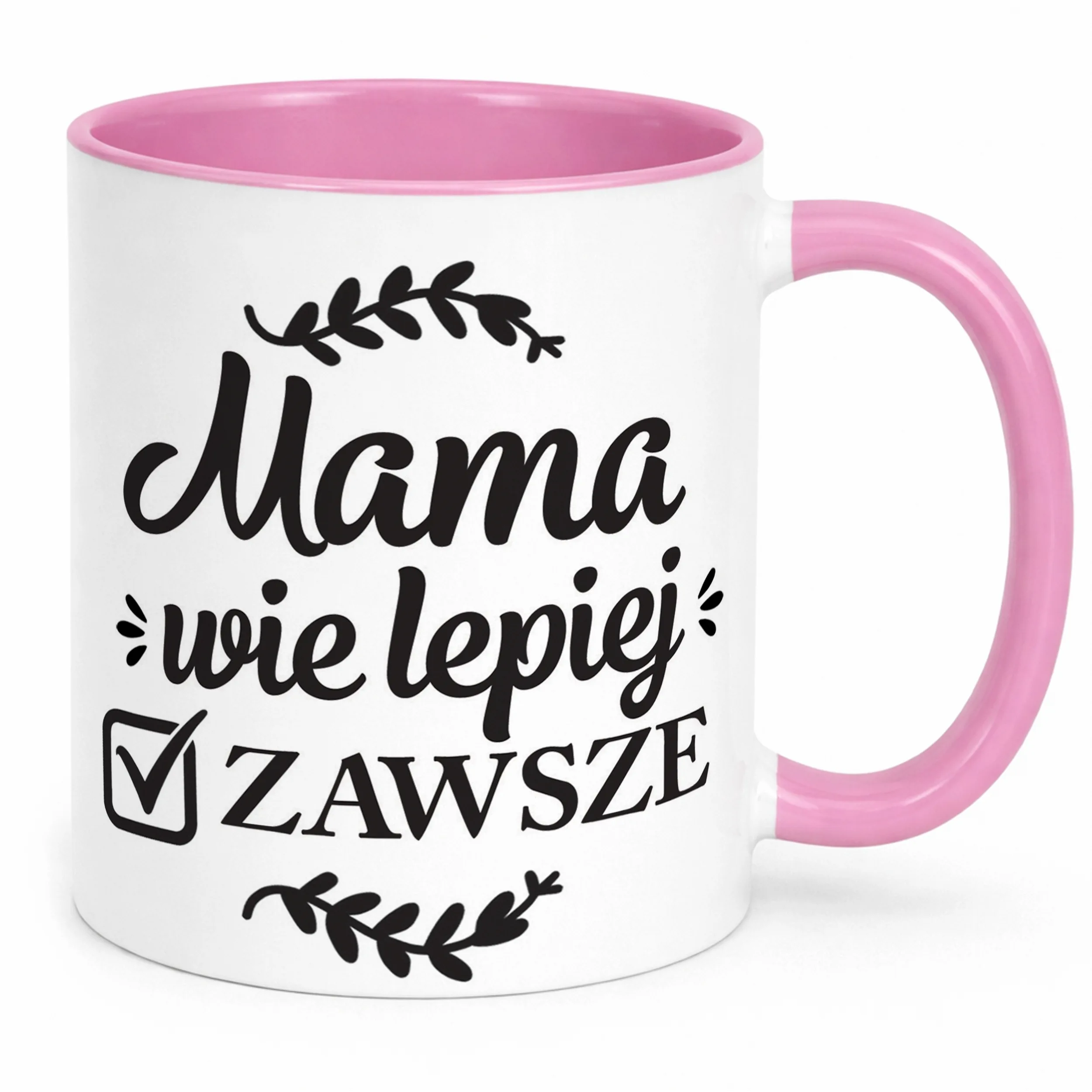 Kubek Różowy Dzień Matki Dla Mamy Prezent Mama Wie Lepiej Zawsze