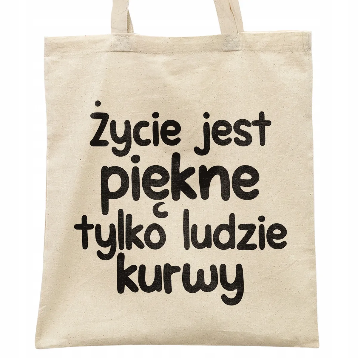 Torba bawełniana na zakupy Życie Jest Piękne Zabawny Prezent