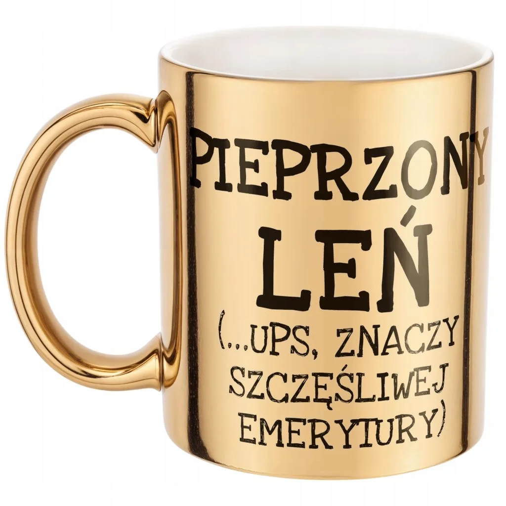 Złoty kubek Pieprzony Leń Emerytura Dla Emeryta Zabawny Prezent