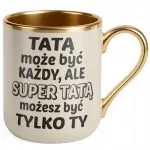 Kubek Premium Złoty Ecru Dzień Ojca Dla Taty Tatą Może Być Każdy Prezent