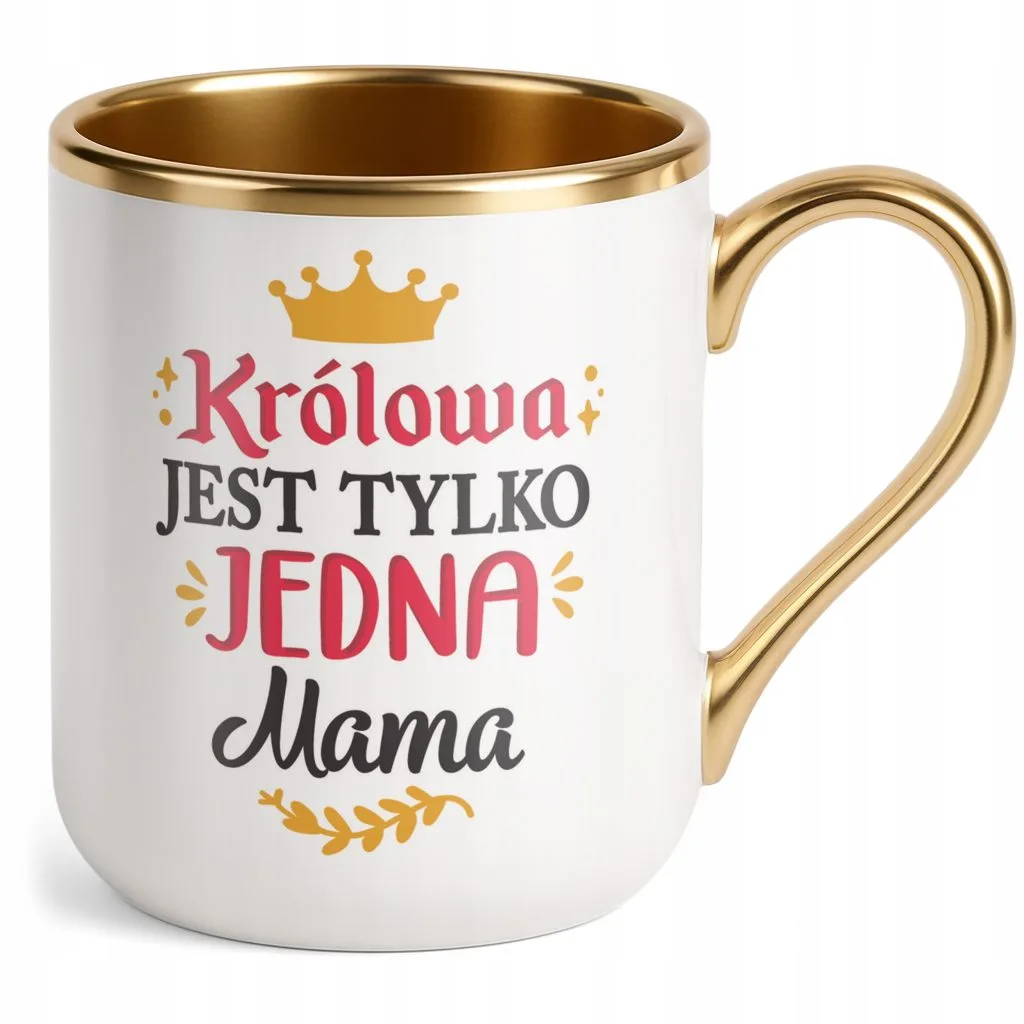 Kubek Premium Złoty Dzień Matki Dla Mamy Prezent Królowa Jest Tylko Jedna