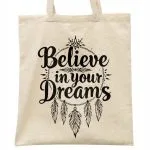 Torba bawełniana na zakupy Believe In Your Dreams Łapacz Snów Prezent