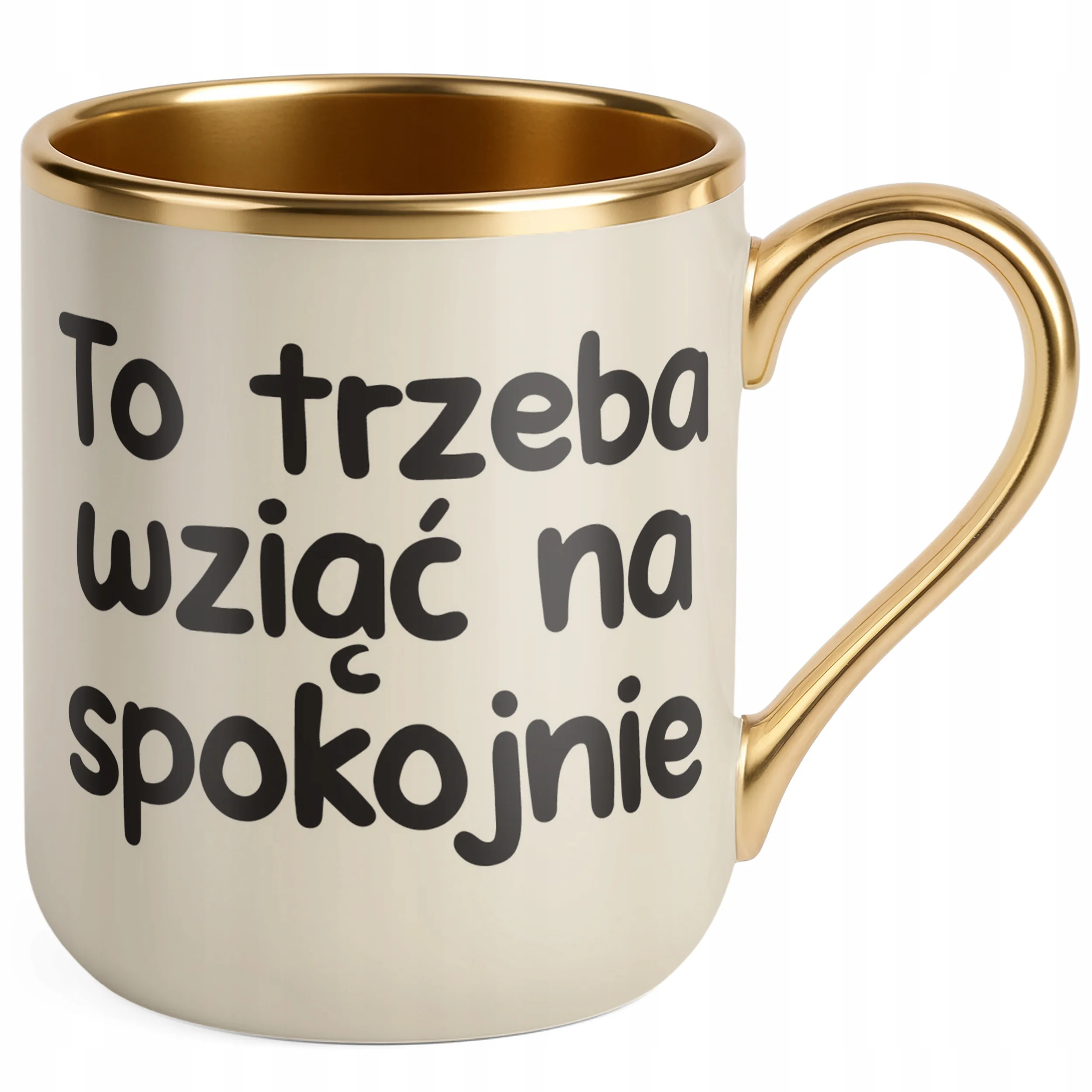 Kubek Premium Złoty Ecru To Trzeba Wziąć Na Spokojnie Śmieszny Zabawny