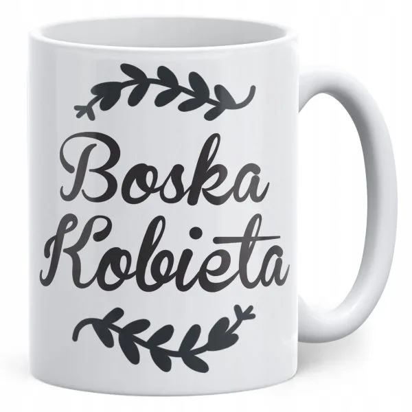 Kubek ceramiczny Dzień Kobiet Boska Kobieta Prezent Upominek Dla Kobiety