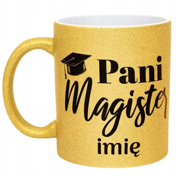 Złoty kubek brokatowy Personalizowany Pani Magister Prezent Upominek