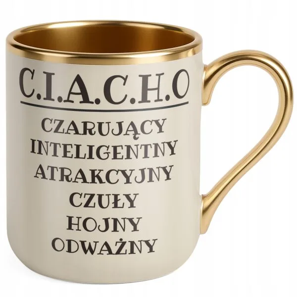 Kubek Premium Złoty Ecru C.I.A.C.H.O Dla Mężczyzny Zabawny Prezent