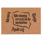 Wycieraczka Nie mamy szczęścia do sąsiadów 1670 kokosowa pod drzwi 60x40cm
