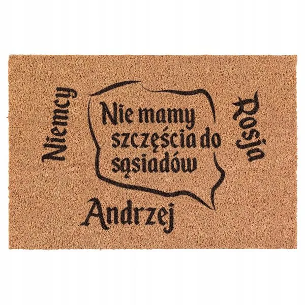 Wycieraczka Nie mamy szczęścia do sąsiadów 1670 kokosowa pod drzwi 60x40cm