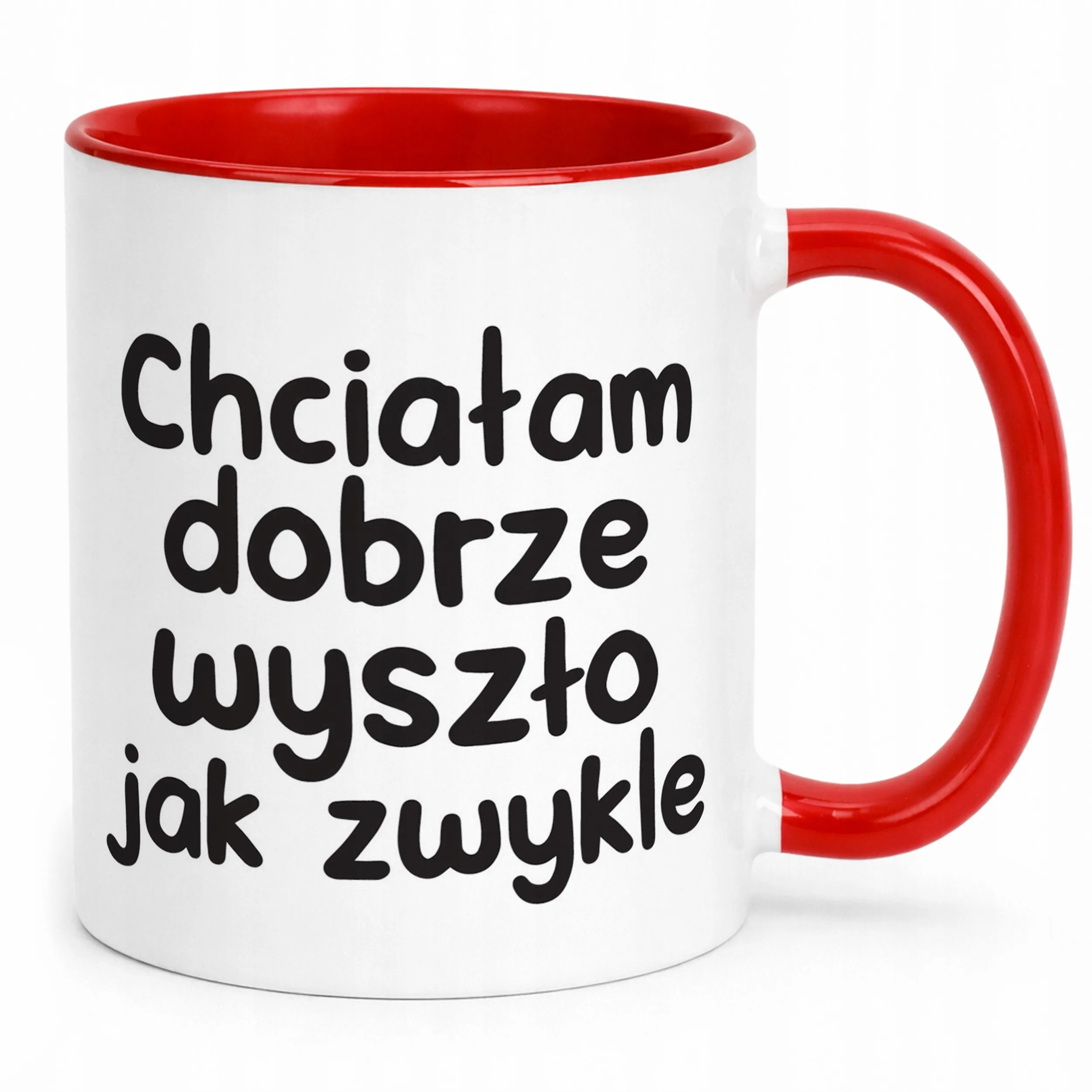 Kubek Czerwony Chciałam Dobrze Wszyszło Jak Zwykle Zabawny Prezent