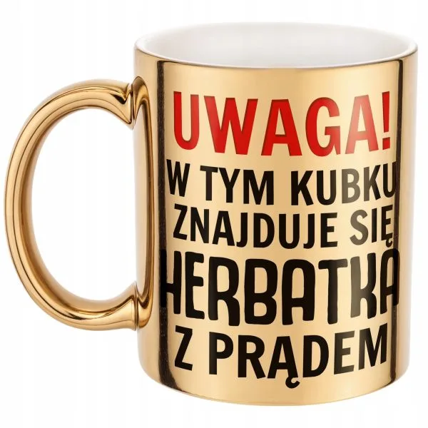 Złoty kubek Uwaga Herbata Z Prądem Zabawny Prezent Upominek
