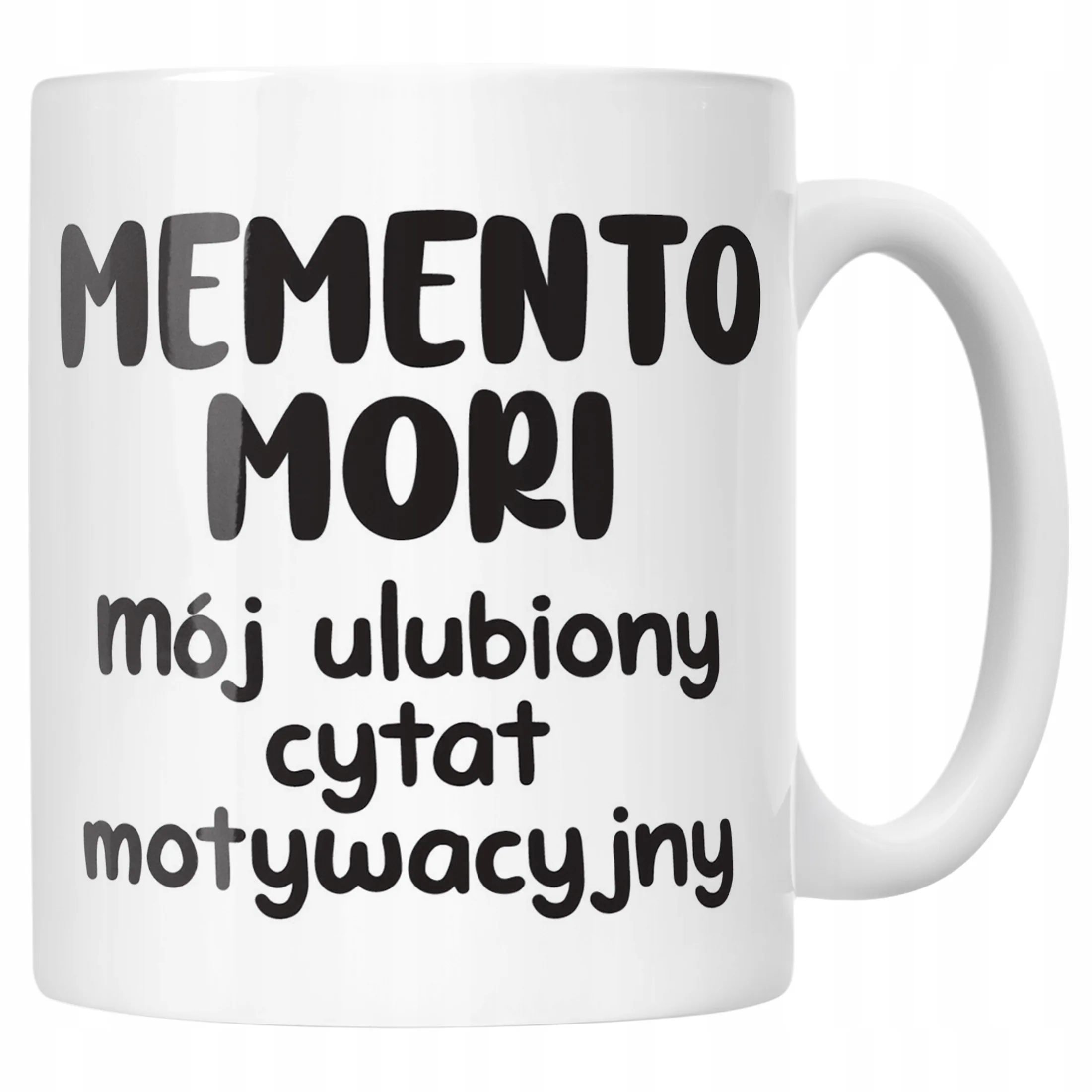 Kubek ceramiczny Memento Mori Cytat Motwywacyjny Śmieszny Zabawny Prezent
