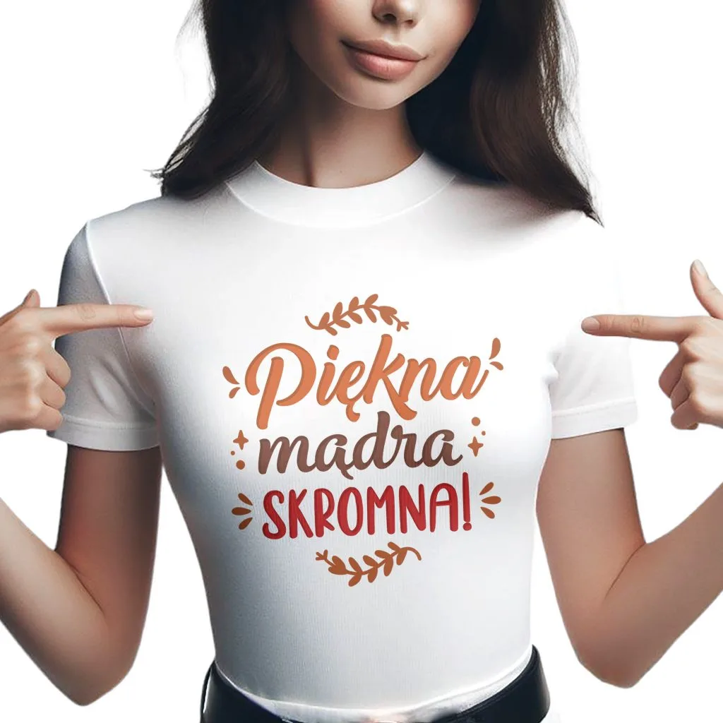 Koszulka Damska T-shirt Na Dzień Kobiet Prezent Piękna Mądra Skromna