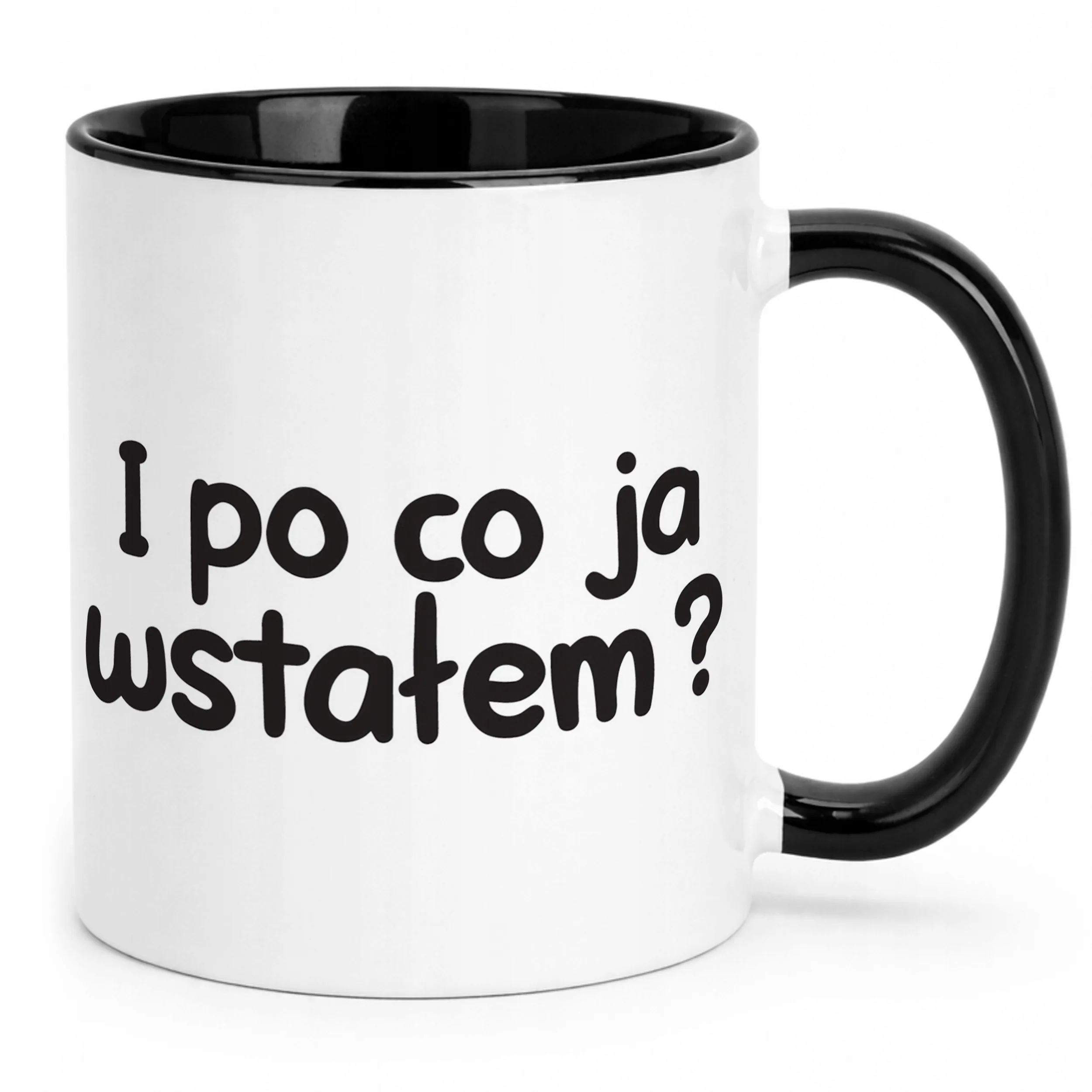 Kubek Czarny I Po Co Ja Wstałam Śmieszny Zabawny Prezent