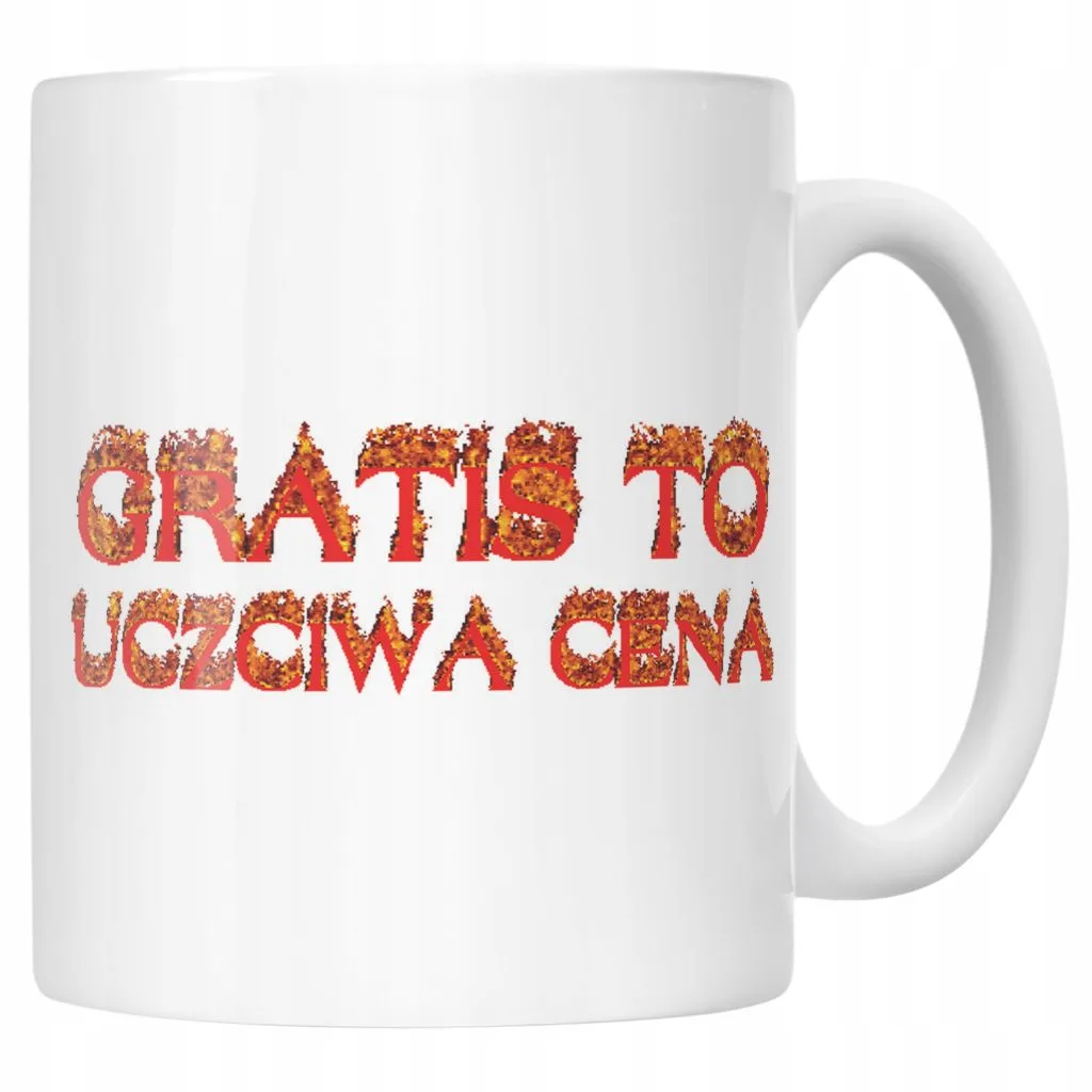 Kubek ceramiczny Gratis To Uczciwa Cena Memy Zabawne Prezent