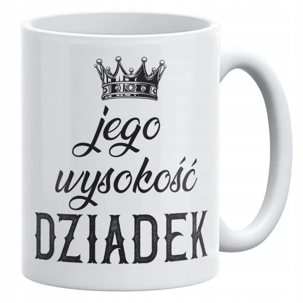 Kubek ceramiczny 330 ml Na Dzień Dziadka Prezent Upominek Jego Wysokość