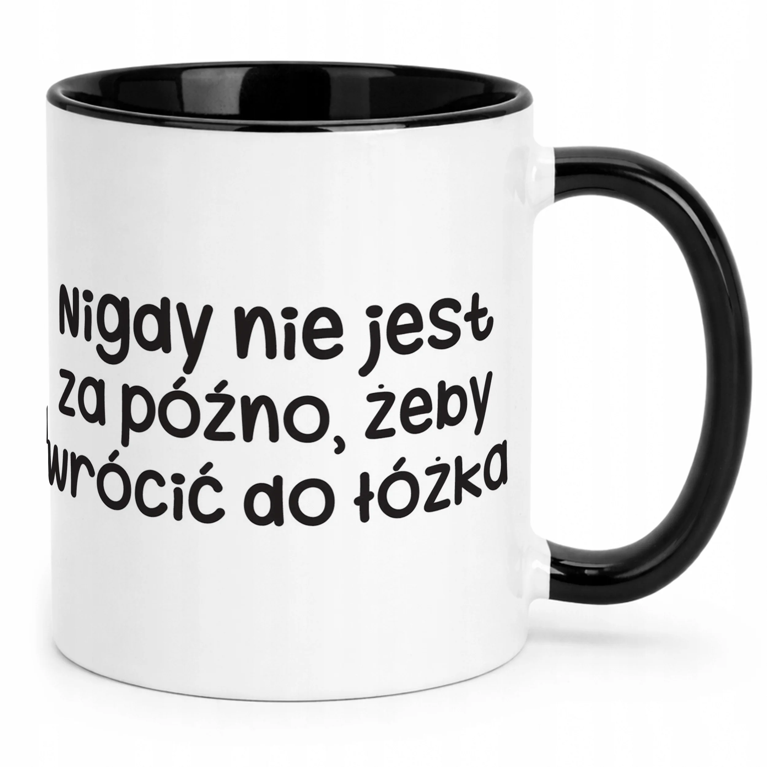 Kubek Czarny Nigdy Nie Jest Za Późno Śmieszny Zabawny Prezent