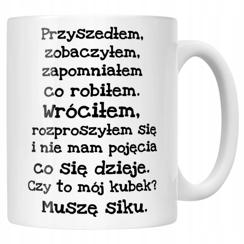 Kubek ceramiczny Przyszedłem Zobaczyłem Zapomniałem Zabanwy Prezent