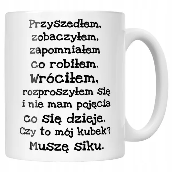Kubek ceramiczny Przyszedłem Zobaczyłem Zapomniałem Zabanwy Prezent