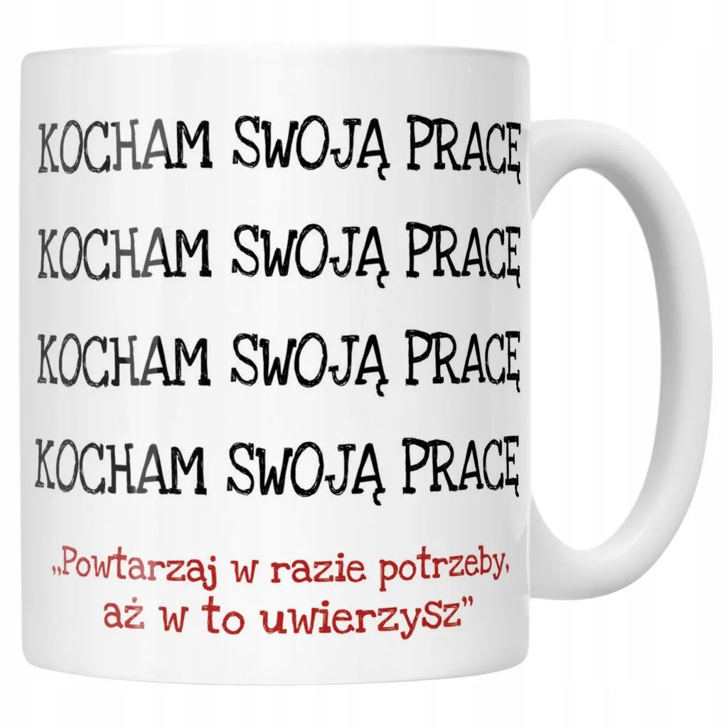 Kubek ceramiczny Kocham Swoją Pracę Sakrastyczny Zabawny Prezent