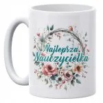 Kubek ceramiczny 330 ml Dzień Nauczyciela Najlepsza Nauczycielka Prezent