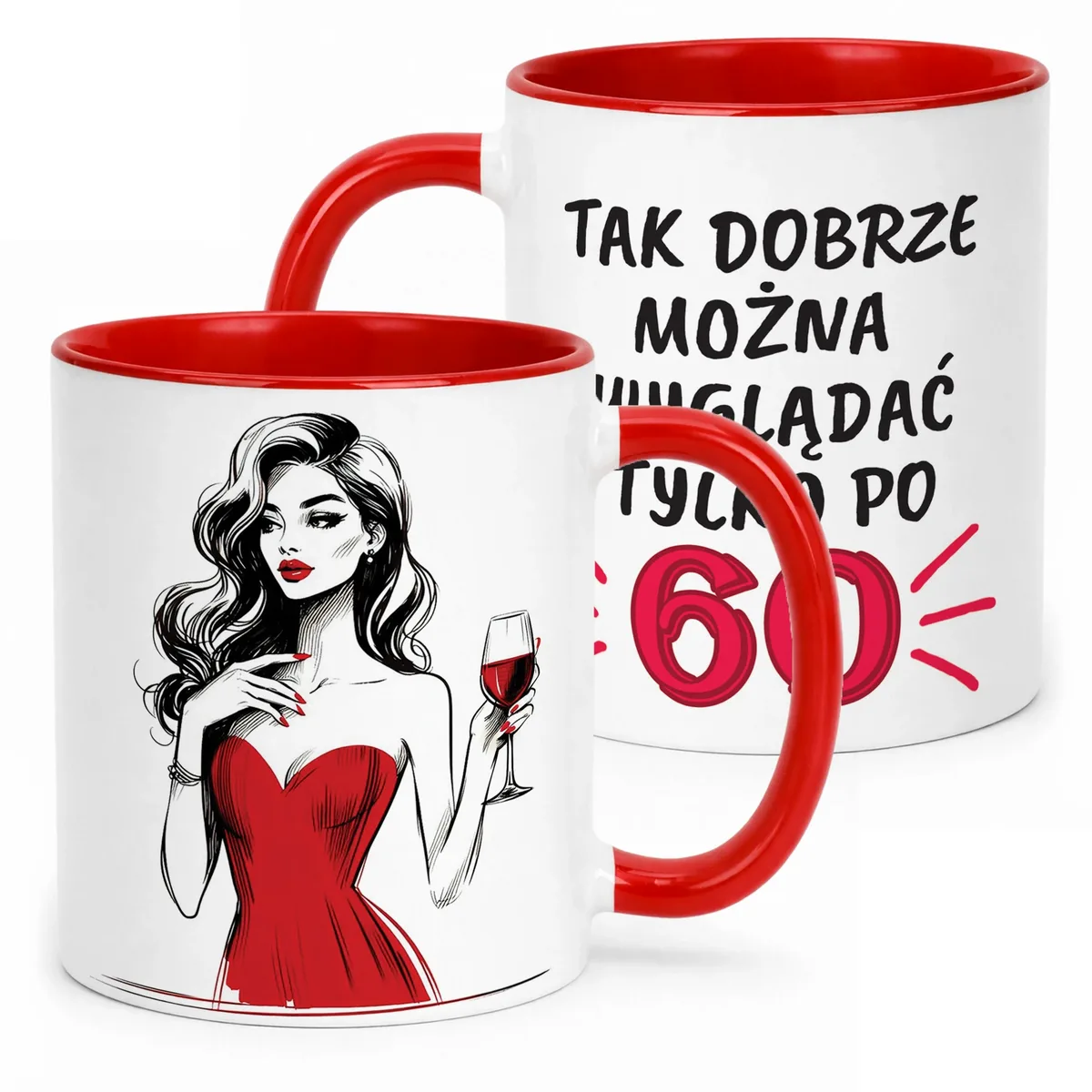 Kubek Czerwony Tak Dobrze Można Wyglądać 60 Urodziny Prezent