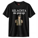 Koszulka czarna męska 1670 Szlachta Nie Pracuje