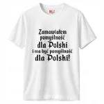 Koszulka biała męska 1670 Zamawiałem Pomyślność Dla Polski