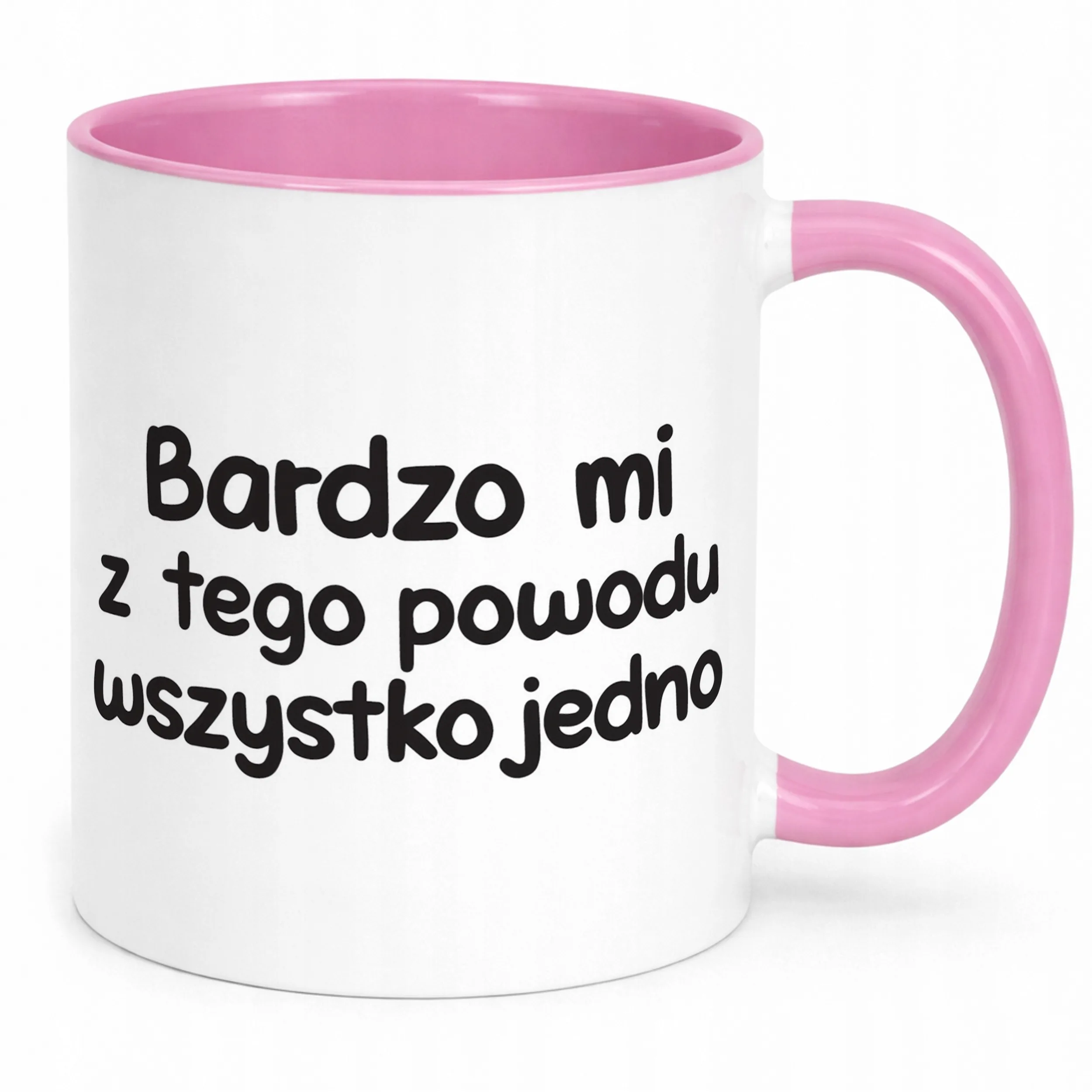 Kubek Różowy Bardzo Mi Z Tego Powodu Wszystko Jedno Zabawny Prezent