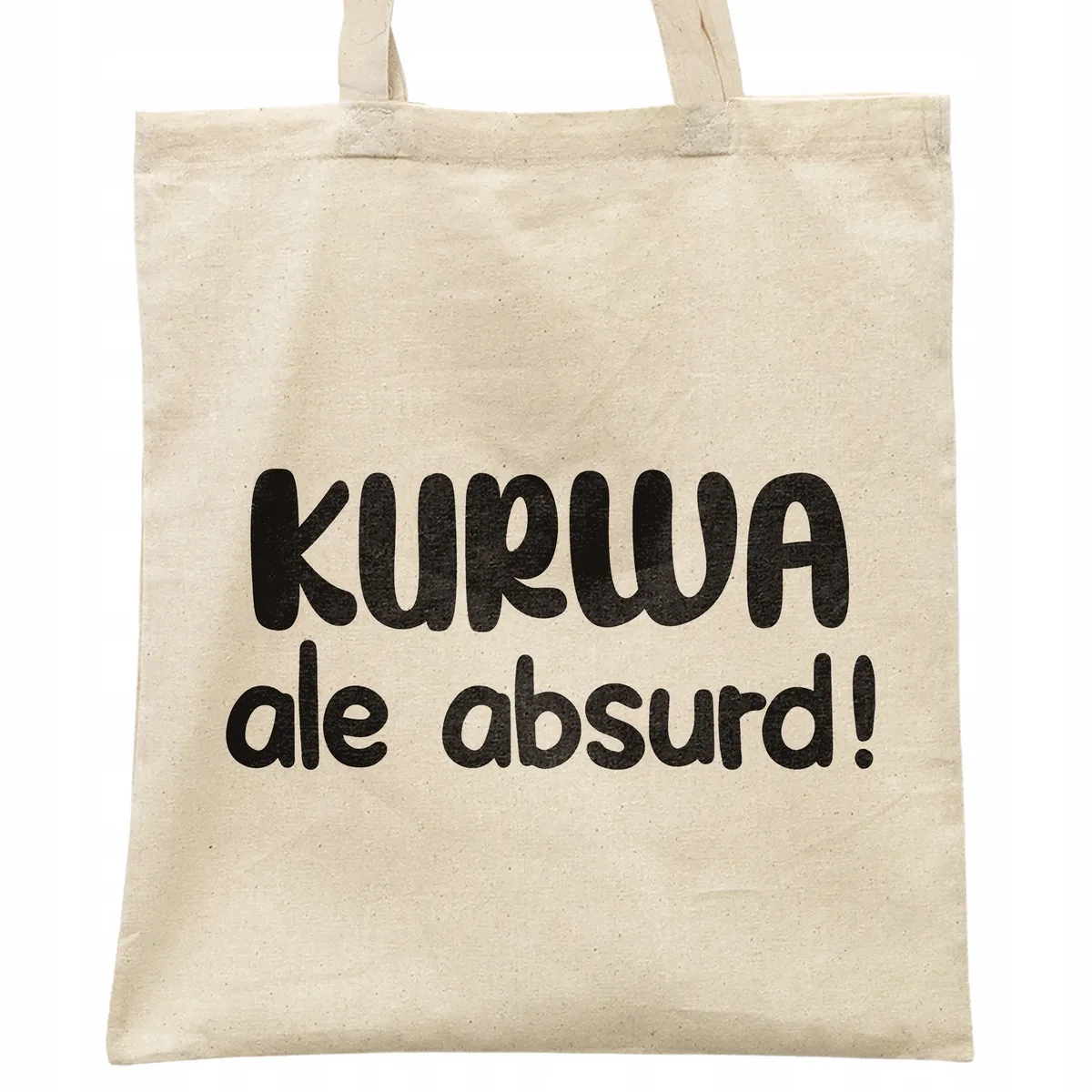 Torba bawełniana na zakupy K**wa Ale Absurd Zabawny Prezent