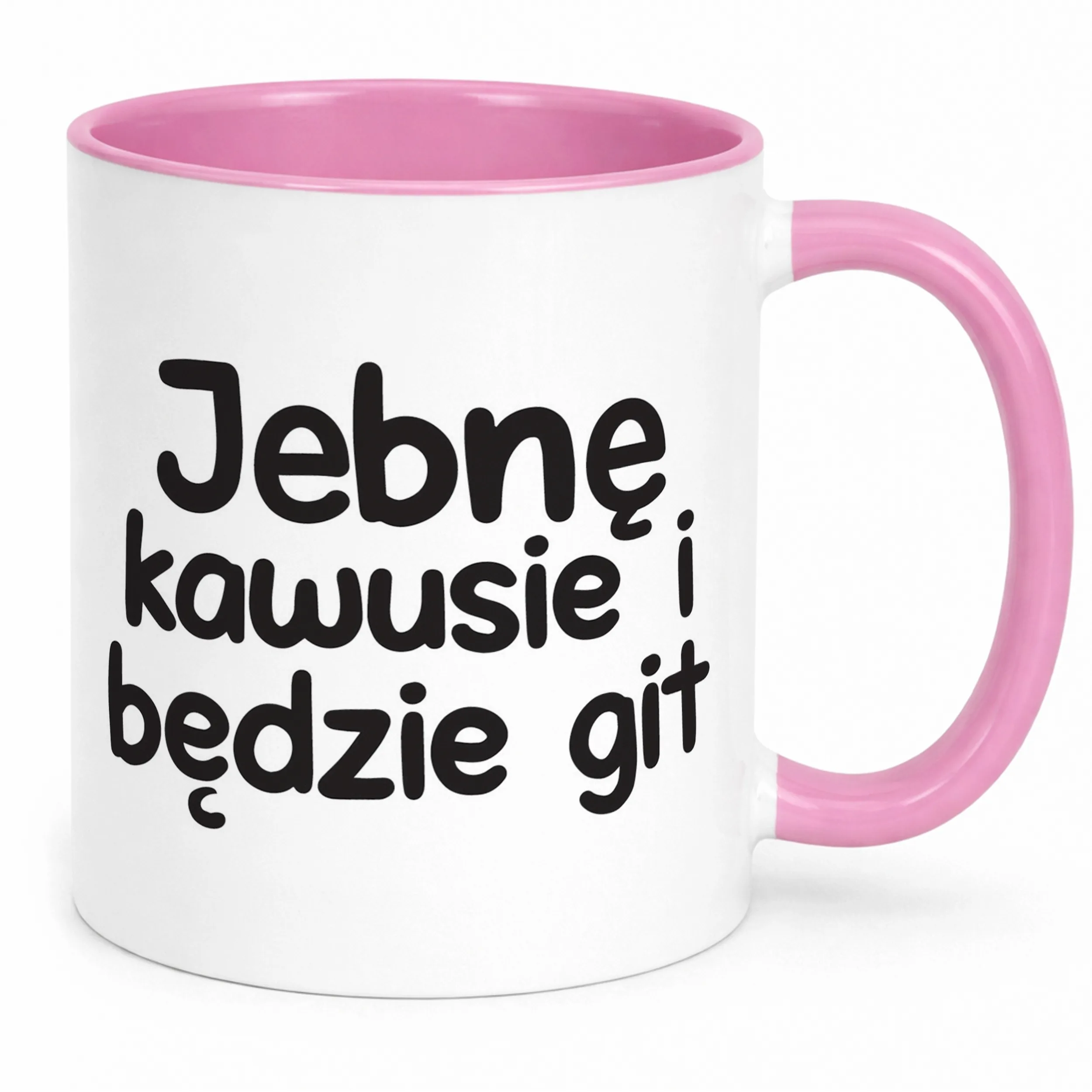 Kubek Różowy Jeb*ę Kawusie I Będzie Git Śmieszny Zabawny Prezent