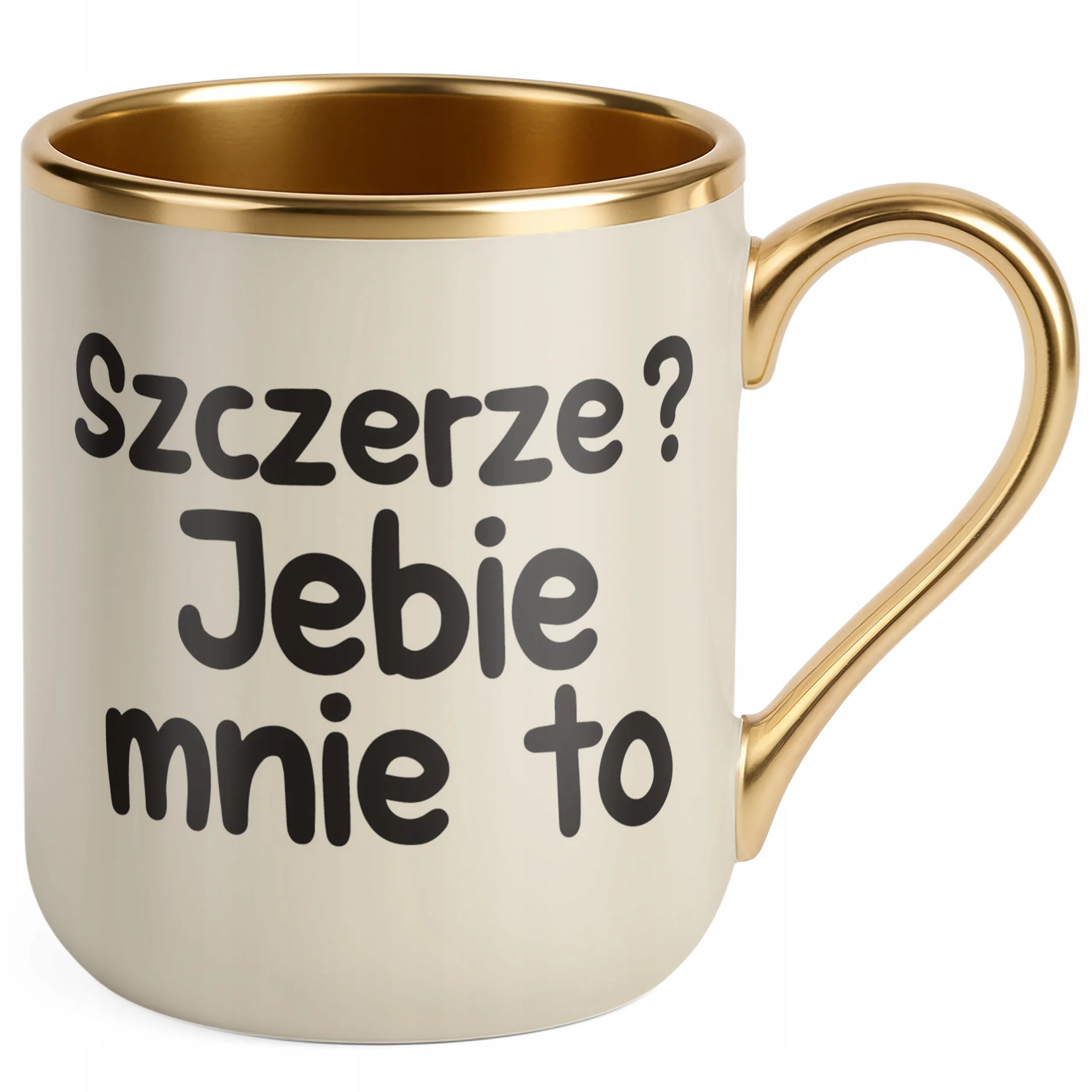Kubek Premium Złoty Ecru Szczerze Je**e Mnie To Śmieszny Zabawny