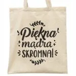 Torba bawełniana na zakupy prezent na Dzień Kobiet Piękna Mądra Skromna