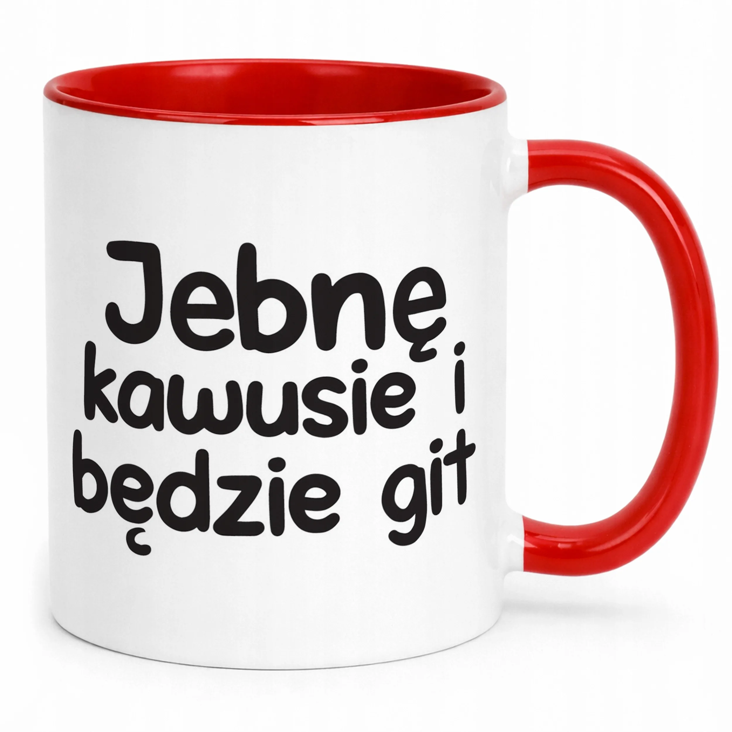 Kubek Czerwony Jeb*ę Kawusie I Będzie Git Śmieszny Zabawny Prezent