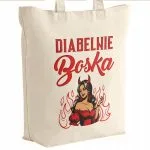 Torba bawełniana premium prezent na Dzień Kobiet Diabelnie Boska
