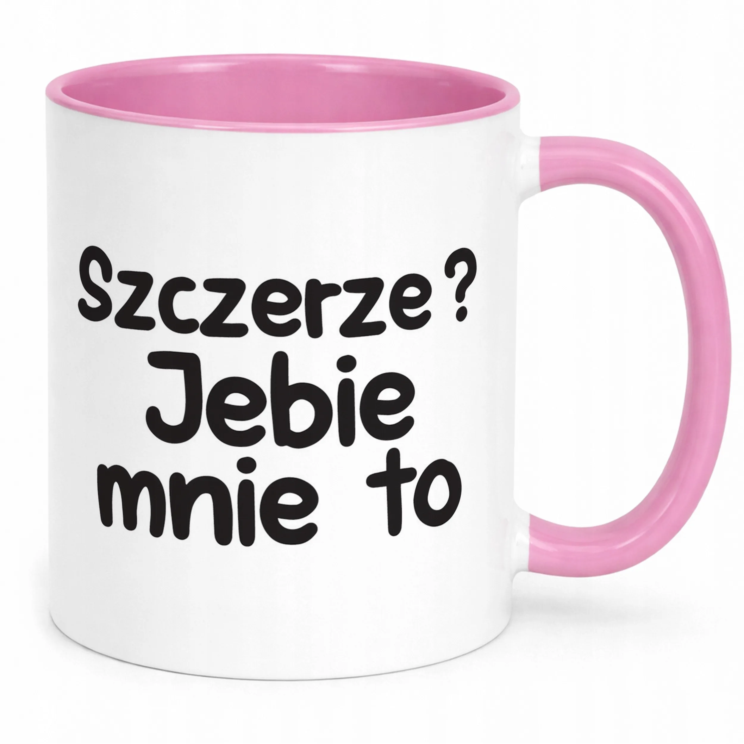 Kubek Różowy Szczerze Je**e Mnie To Śmieszny Zabawny Prezent