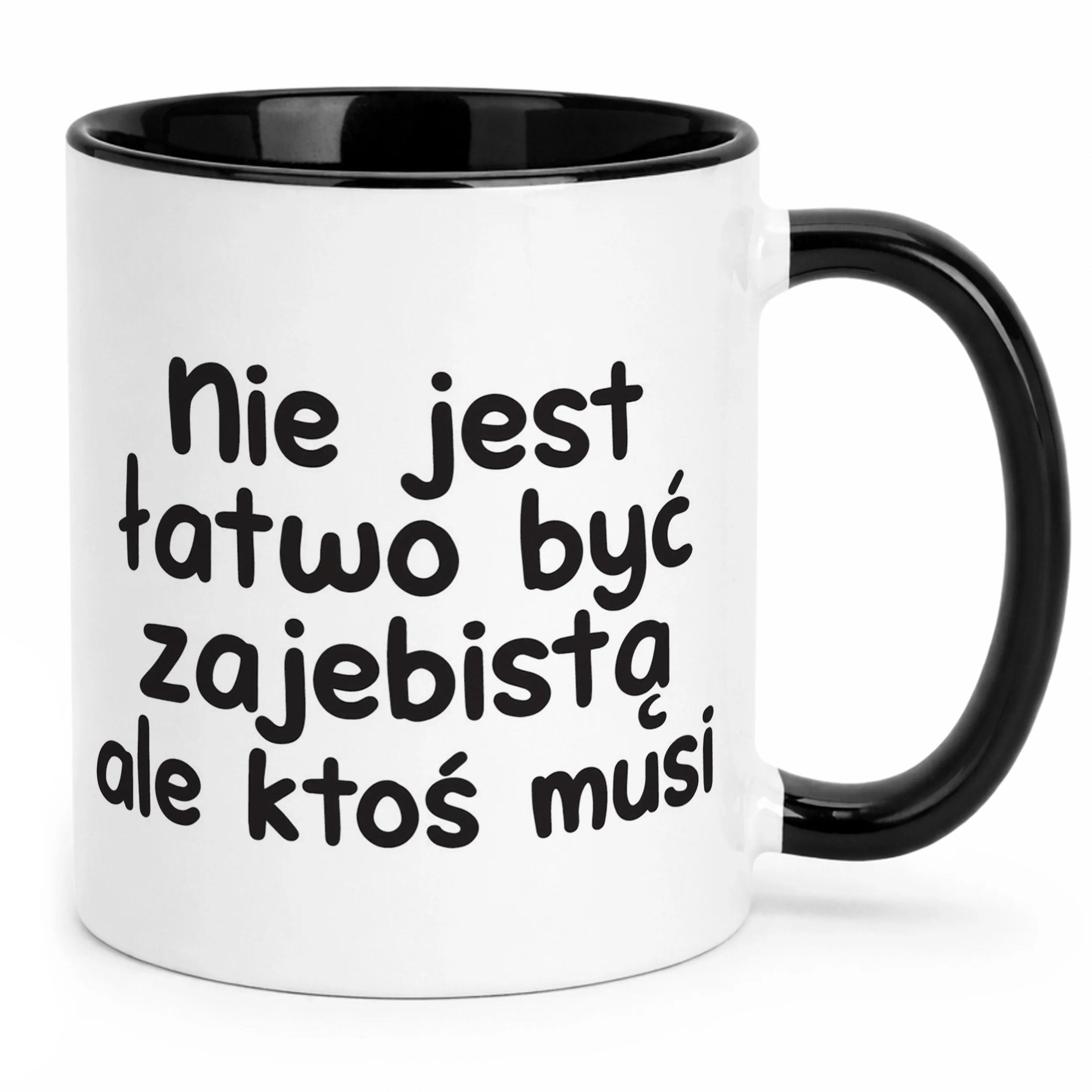 Kubek Czarny Nie Jest Łatwo Być Zaj**istą Śmieszny Zabawny Prezent