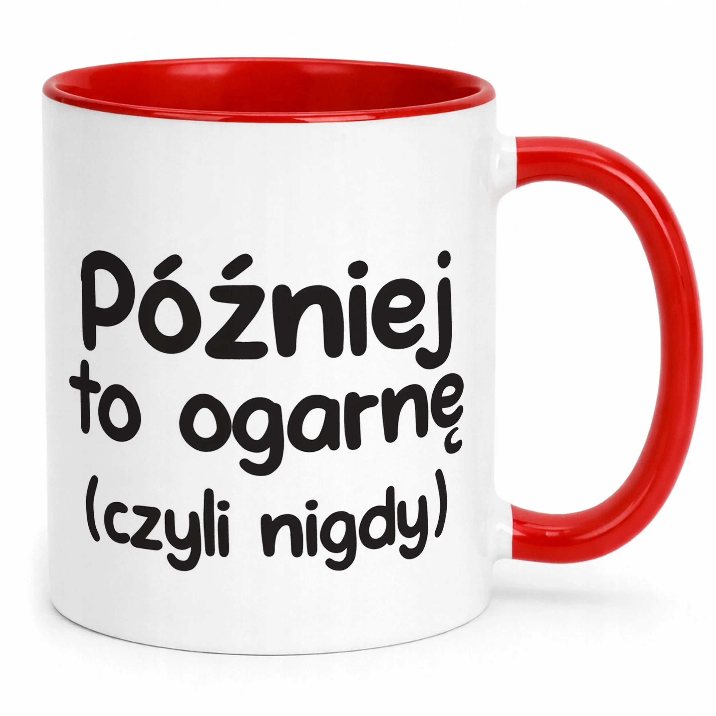 Kubek Czerwony Później To Ogarnę Śmieszny Zabawny Prezent