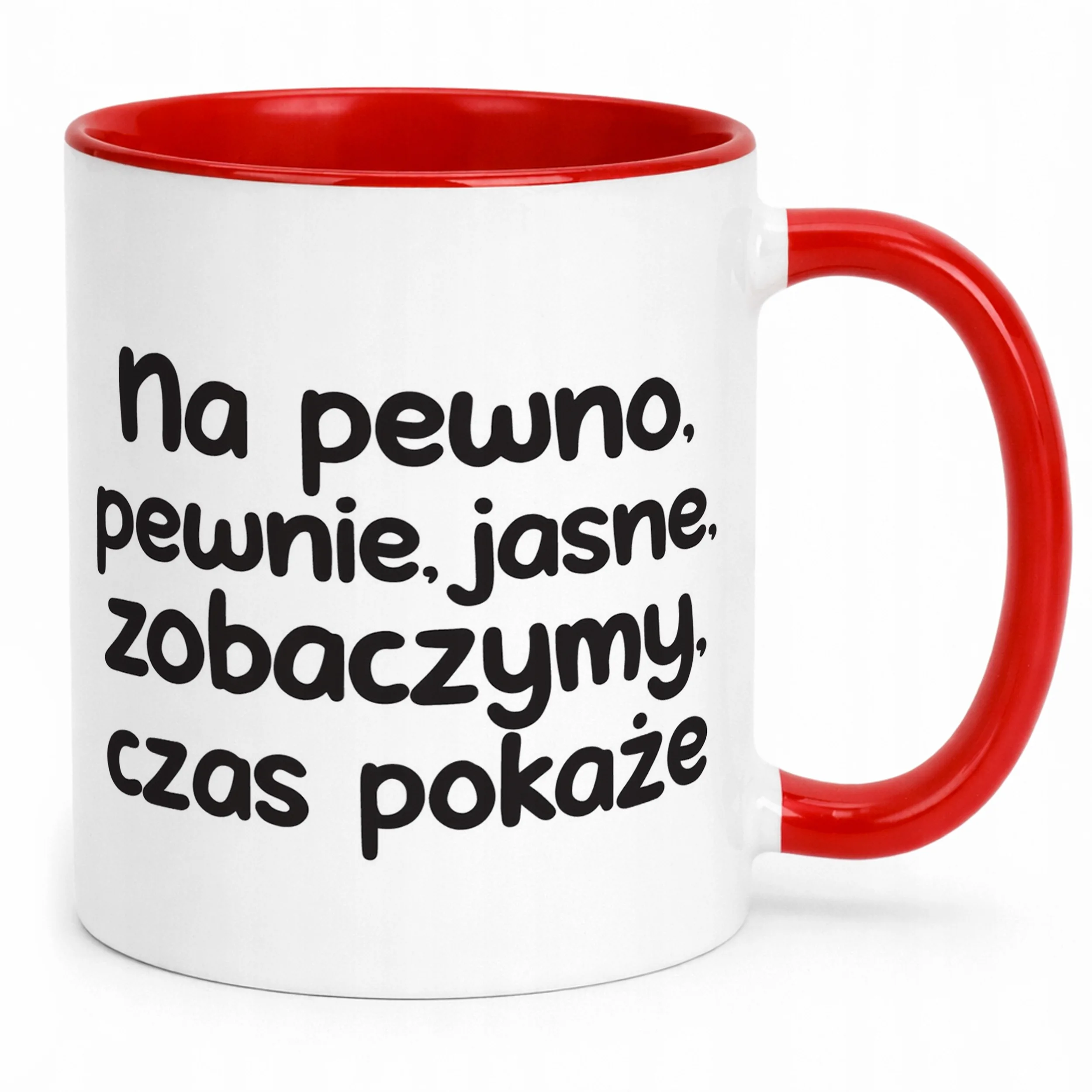 Kubek Czerwony No Pewno Pewnie Jasne Zobaczymy Zabawny Prezent